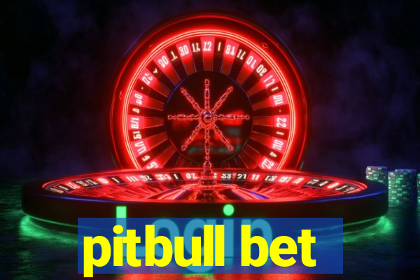 pitbull bet